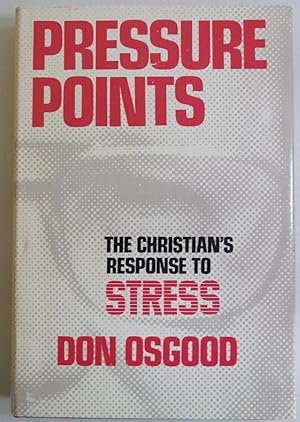 Seller image for Pressure points: The Christian's response to stress by Osgood, Don for sale by Sklubooks, LLC