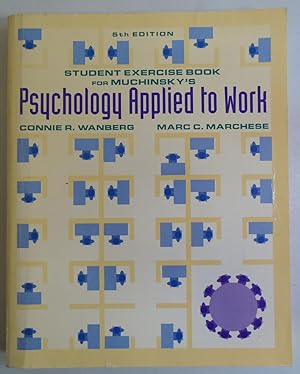 Seller image for Psychology Applied to Work: Student Exercise Book [Paperback] by Muchinsky, P. for sale by Sklubooks, LLC