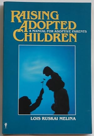 Seller image for Raising Adopted Children: A Manual for Adoptive Parents [Paperback] by Melina. for sale by Sklubooks, LLC