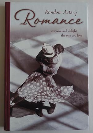 Immagine del venditore per Random Acts of Romance - Surprise and Delight the One You Love (Gift Books fr. venduto da Sklubooks, LLC