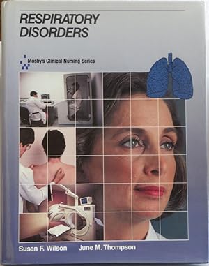 Imagen del vendedor de Respiratory Disorders (Mosby's Clinical Nursing Series) by Wilson, Susan F.; . a la venta por Sklubooks, LLC