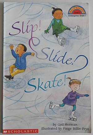 Image du vendeur pour Slip! Slide! Skate! by Herman, Gail; Billin-Frye, Paige mis en vente par Sklubooks, LLC