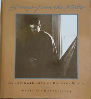 Seller image for Songs from the Hills: An Intimate Look at Country Music by Von Matthiessen, M. for sale by Sklubooks, LLC
