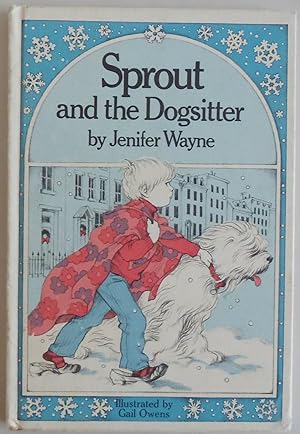 Seller image for Sprout and the Dogsitter by Wayne, Jenifer for sale by Sklubooks, LLC