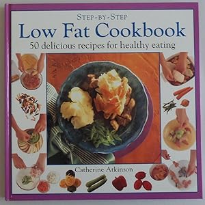 Seller image for Step-By-Step Low Fat Cookbook by Atkinson, Catherine for sale by Sklubooks, LLC