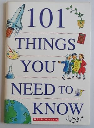 Imagen del vendedor de 101 Things You Need to Know [Paperback] by Scholastic; Ross, Larry a la venta por Sklubooks, LLC