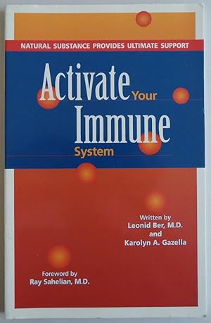 Image du vendeur pour Activate Your Immune System: Natural Substance Provides Ultimate Support by K. mis en vente par Sklubooks, LLC