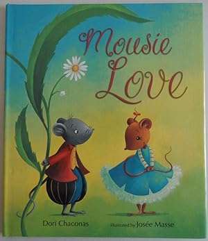 Image du vendeur pour Mousie Love [Hardcover] by Chaconas, Dori; Masse, Jos mis en vente par Sklubooks, LLC