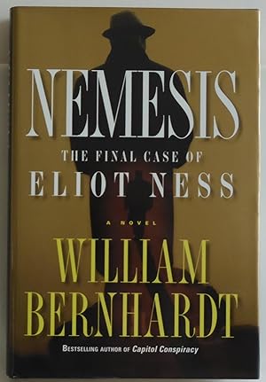 Seller image for Nemesis: The Final Case of Eliot Ness A Novel [Hardcover] by Bernhardt, William for sale by Sklubooks, LLC