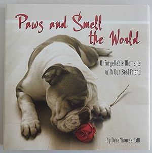Image du vendeur pour Paws & Smell the World: Unforgettable Moments with Our Best Friend by Thomas,. mis en vente par Sklubooks, LLC