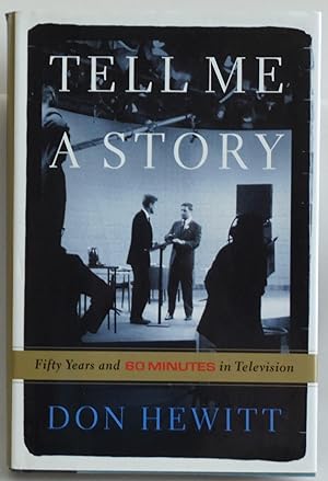 Imagen del vendedor de Tell Me a Story: Fifty Years and 60 Minutes in Television by Hewitt, Don a la venta por Sklubooks, LLC