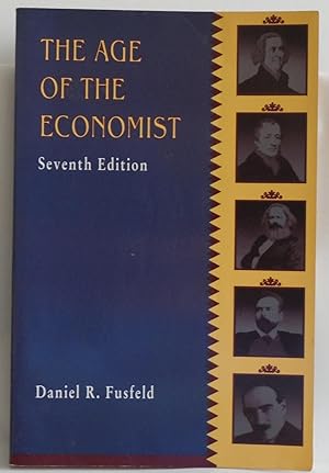Image du vendeur pour The Age of the Economist by Fusfeld, Daniel R. mis en vente par Sklubooks, LLC