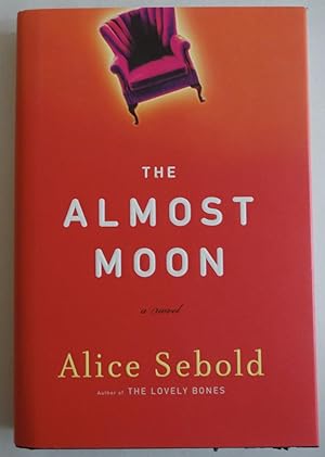 Seller image for The Almost Moon: A Novel [Bargain Price] by Sebold, Alice for sale by Sklubooks, LLC