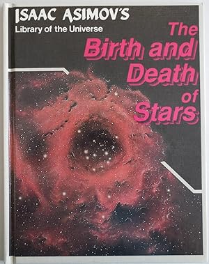 Imagen del vendedor de The birth and death of stars (Isaac Asimov's Library of the universe) a la venta por Sklubooks, LLC