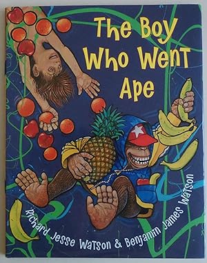Seller image for The Boy Who Went Ape by Benjamin James Watson; Richard Jesse Watson for sale by Sklubooks, LLC