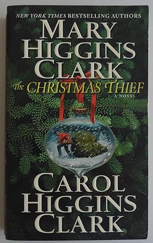 Imagen del vendedor de The Christmas Thief: A Novel by Clark, Mary Higgins; Clark, Carol Higgins a la venta por Sklubooks, LLC