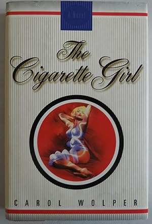 Imagen del vendedor de The Cigarette Girl: A Novel by Wolper, Carol a la venta por Sklubooks, LLC