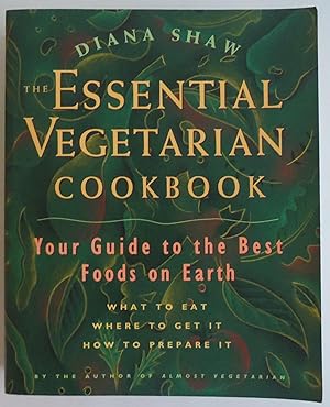 Seller image for The Essential Vegetarian Cookbook: Your Guide to the Best Foods on Earth: Wha. for sale by Sklubooks, LLC