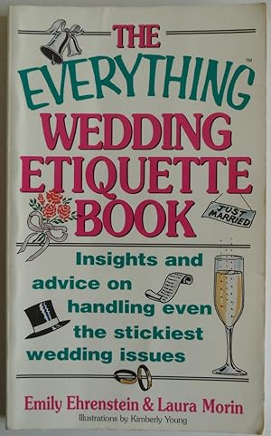 Seller image for The Everything Wedding Etiquette Book: Insights and Advice on Handling Even t. for sale by Sklubooks, LLC