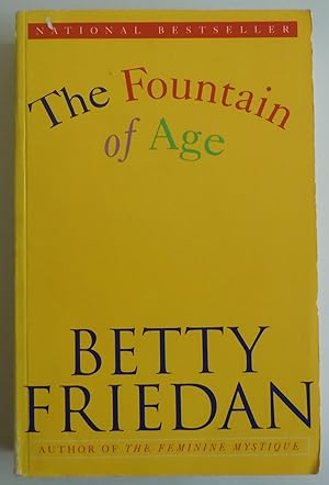 Image du vendeur pour The Fountain of Age [Paperback] by Betty Friedan mis en vente par Sklubooks, LLC