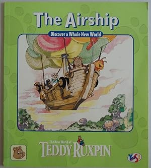 Seller image for The New World of Teddy Ruxpin: The Airship, Discover a Whole New World by For. for sale by Sklubooks, LLC