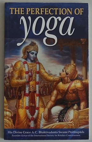 Seller image for The Perfection of Yoga by Bhaktivedanta, Prabhupada for sale by Sklubooks, LLC