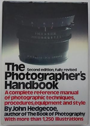 Seller image for The Photographer's Handbook, a Complete Reference Manual of techniques, proce. for sale by Sklubooks, LLC