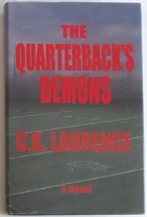 Seller image for The Quarterback's Demons - a mystery/thriller by C. K. Laurence for sale by Sklubooks, LLC