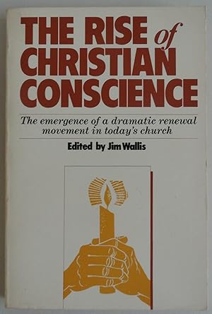 Bild des Verkufers fr The Rise of Christian Conscience: The Emergence of a Dramatic Renewal Movemen. zum Verkauf von Sklubooks, LLC