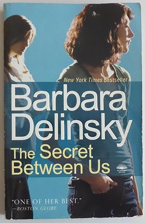 Imagen del vendedor de The Secret Between Us [Paperback] by Delinsky, Barbara a la venta por Sklubooks, LLC