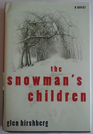 Seller image for The Snowman's Children: A Novel [Hardcover] by Hirshberg, Glen for sale by Sklubooks, LLC