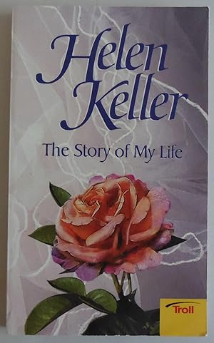 Seller image for The Story of My Life [Deluxe Edition] by Helen Keller for sale by Sklubooks, LLC