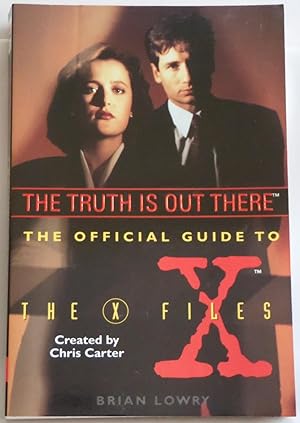 Seller image for The Truth Is Out There (The Official Guide to the X-Files, Vol. 1) by Brian L. for sale by Sklubooks, LLC