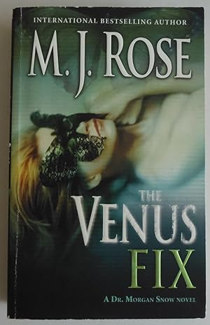Seller image for The Venus Fix: A Dr. Morgan Snow Novel (Butterfield Institute, Book 3) by Ros. for sale by Sklubooks, LLC