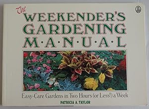 Seller image for The Weekender's Gardening Manual by Taylor, Patricia for sale by Sklubooks, LLC
