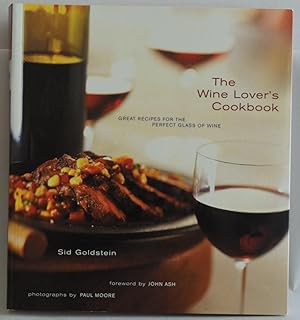 Seller image for The Wine Lover's Cookbook: Great Recipes for the Perfect Glass of Wine by Gol. for sale by Sklubooks, LLC