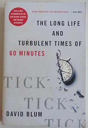 Seller image for Tick. Tick. Tick.: The Long Life and Turbulent Times of 60 Minutes by B. for sale by Sklubooks, LLC