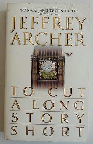 Seller image for To Cut a Long Story Short by Archer, Jeffrey for sale by Sklubooks, LLC