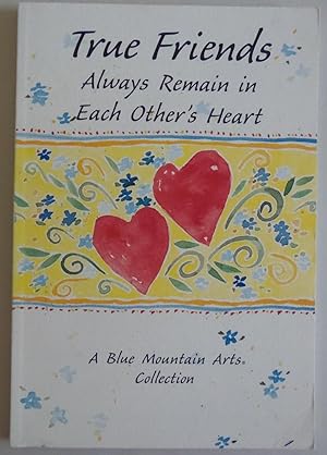 Seller image for True Friends Always Remain in Each Other's Hearts: A Collection of Poems (Fri. for sale by Sklubooks, LLC