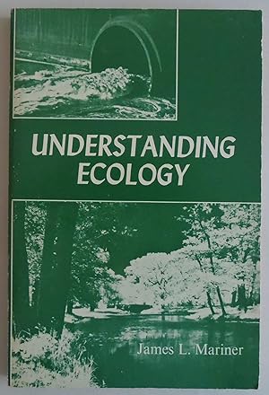 Imagen del vendedor de Understanding Ecology [Paperback] by Mariner, James L. a la venta por Sklubooks, LLC