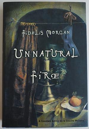 Seller image for Unnatural Fire: A Countess Ashby De LA Zouche Mystery [Bargain Price] by Morg. for sale by Sklubooks, LLC