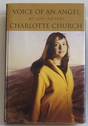 Seller image for Voice of an Angel: My Life (So Far) by Church, Charlotte for sale by Sklubooks, LLC