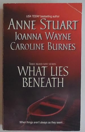Image du vendeur pour What Lies Beneath (Feature Anthology) by Anne Stuart; Joanna Wayne; Caroline . mis en vente par Sklubooks, LLC