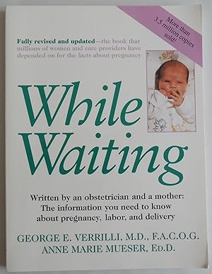Seller image for While Waiting by Verrilli, George E.; Mueser, Anne Marie for sale by Sklubooks, LLC