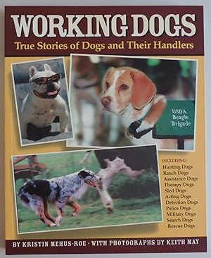 Image du vendeur pour Working Dogs: True Stories of Dogs and Their Handlers [Paperback] by Kristin . mis en vente par Sklubooks, LLC