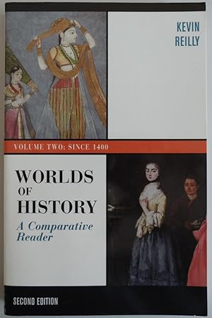 Seller image for Worlds of History: A Comparative Reader, Volume Two: Since 1400 by Reilly, Kevin for sale by Sklubooks, LLC