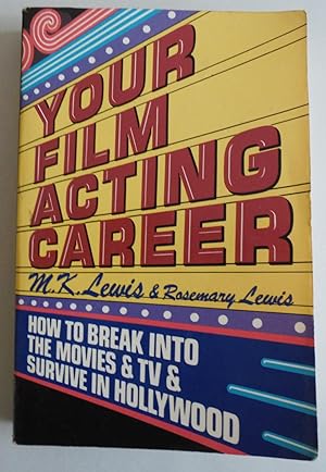Seller image for Your Film Acting Career by M.K. Lewis; Rosemary Lewis for sale by Sklubooks, LLC