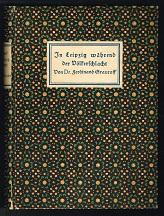 Bild des Verkufers fr In Leipzig whrend der Vlkerschlacht und anderes von der Franzosenzeit aus alten Familienpapieren. - zum Verkauf von Libresso Antiquariat, Jens Hagedorn