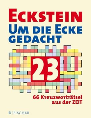 Bild des Verkufers fr Eckstein - Um die Ecke gedacht 23 : 66 Kreuzwortrtsel aus der Zeit zum Verkauf von AHA-BUCH GmbH