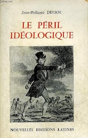 Bild des Verkufers fr LE PERIL IDEOLOGIQUE - ENVOI DE L'AUTEUR. zum Verkauf von Le-Livre
